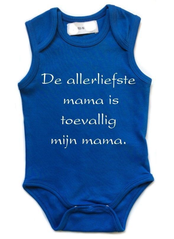 De allerliefste mama is toevallig mijn mama romper