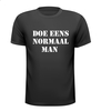 foto 1 doe eens normaal man t-shirt korte mouw
