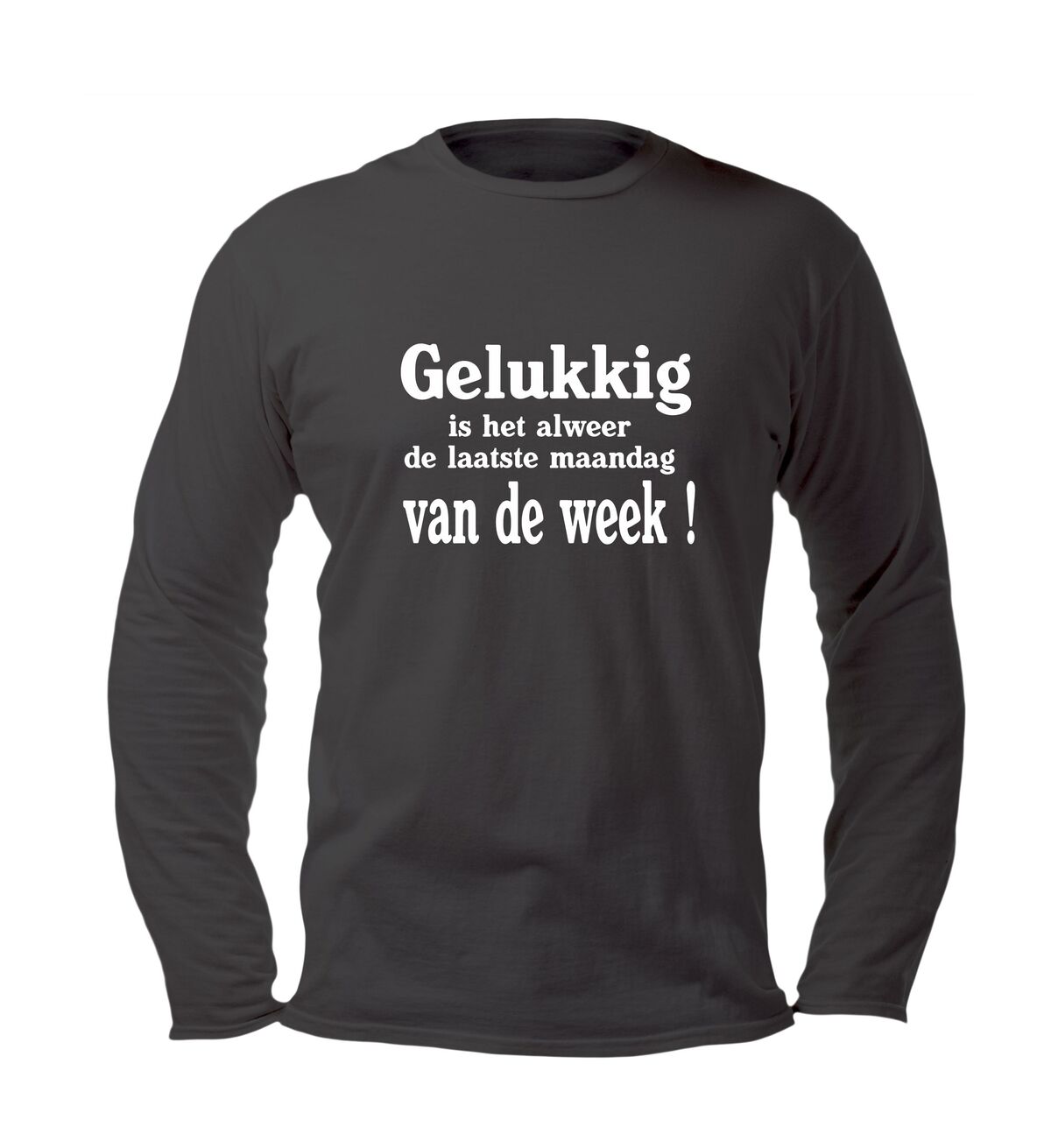 Gelukkig is het alweer de laatste maandag van de week t-shirt  t-shirt lange mouw