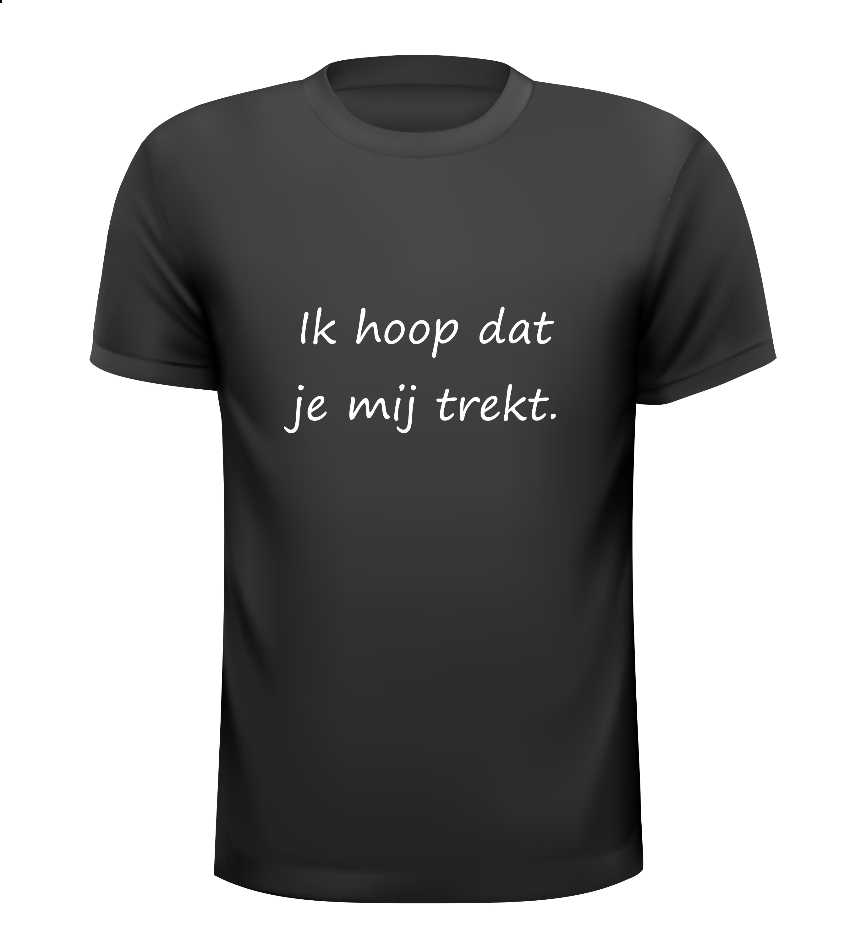 ik hoop dat je mij trekt t-shirt korte mouw