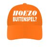 Hoezo buitenspel pet oranje WK EK voetbalen pet