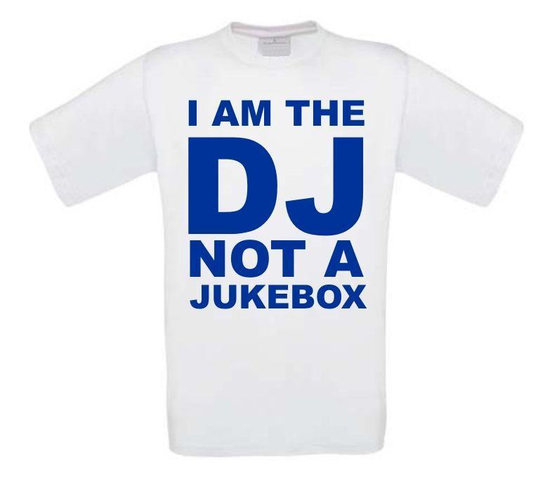 i am a dj not a jukebox t-shirt korte mouw