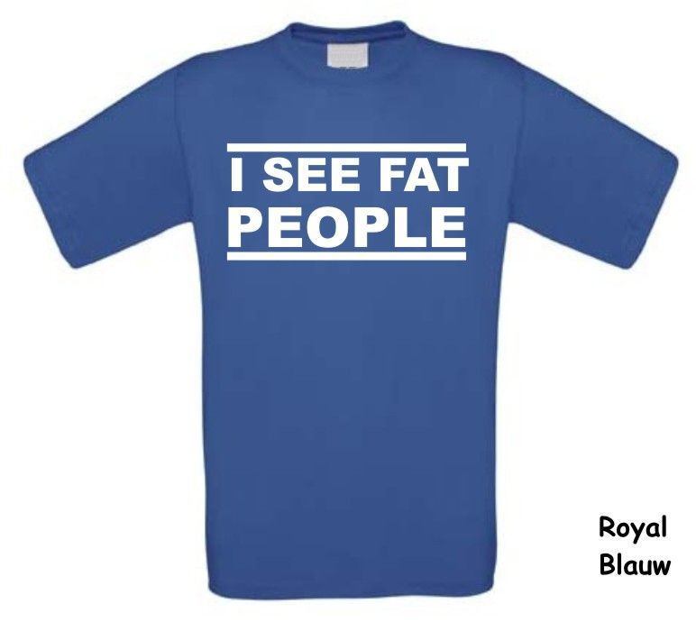 I see fat people t-shirt korte mouw