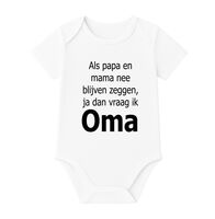 Als papa en mama nee blijven zeggen ja dan vraag ik oma romper Als papa en mama nee blijven zeggen ja dan vraag ik oma romper