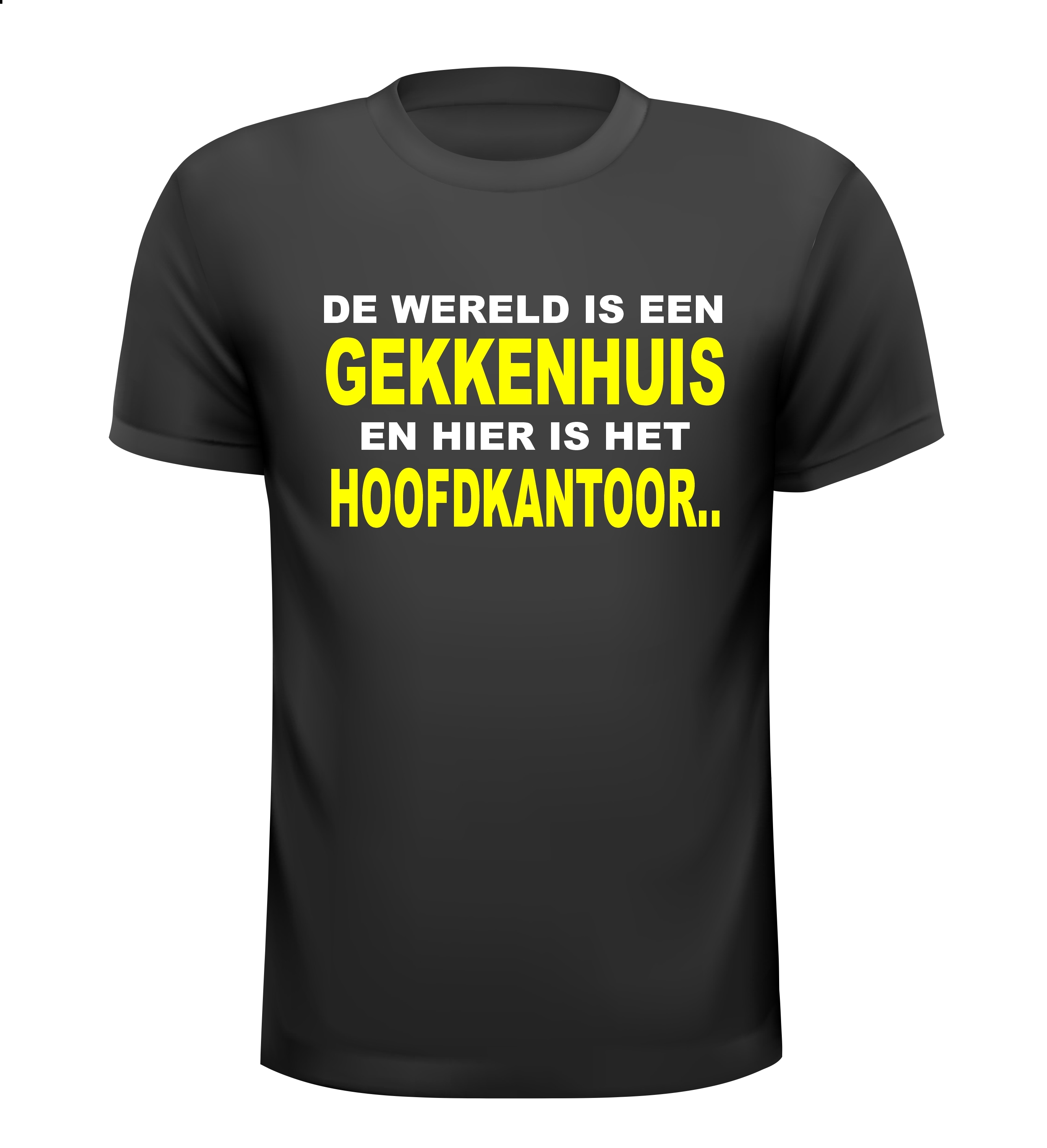 De wereld is een gekkenhuis en hier is het hoofdkantoor t-shirt korte mouw