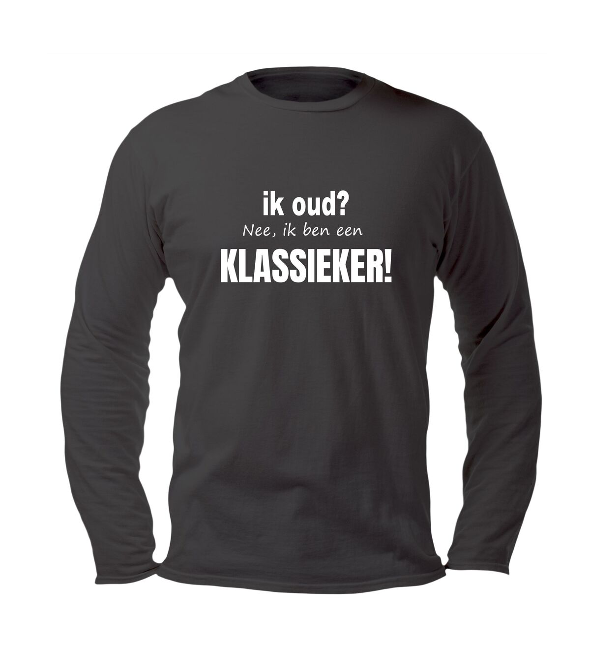 Shirtje lange mouw ik oud nee ik ben een klassieker