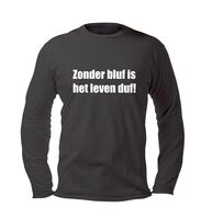 Zonder bluf is het leven duf t-shirt lange mouw Zonder bluf is het leven duf t-shirt lange mouw