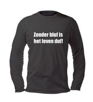 Zonder bluf is het leven duf t-shirt lange mouw