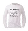 foto 4 Ben ik eindelijk 16 jaar krijg ik zo n klote t-shirt lange mouw