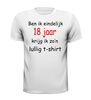 foto 13 Ben ik eindelijk 18 krijg ik zo lullig t-shirt korte mouw