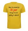 foto 15 Ben ik eindelijk 18 krijg ik zo lullig t-shirt korte mouw