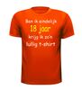 foto 9 Ben ik eindelijk 18 krijg ik zo lullig t-shirt korte mouw