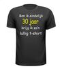Ben ik eindelijk 30 krijg ik zo lullig t-shirt korte mouw