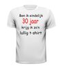 foto 13 Ben ik eindelijk 30 krijg ik zo lullig t-shirt korte mouw