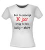 foto 14 Ben ik eindelijk 30 krijg ik zo lullig t-shirt korte mouw