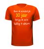 foto 9 Ben ik eindelijk 30 krijg ik zo lullig t-shirt korte mouw