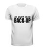 foto 13 Je kunt mijn back-up t-shirt korte mouw