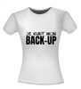foto 14 Je kunt mijn back-up t-shirt korte mouw