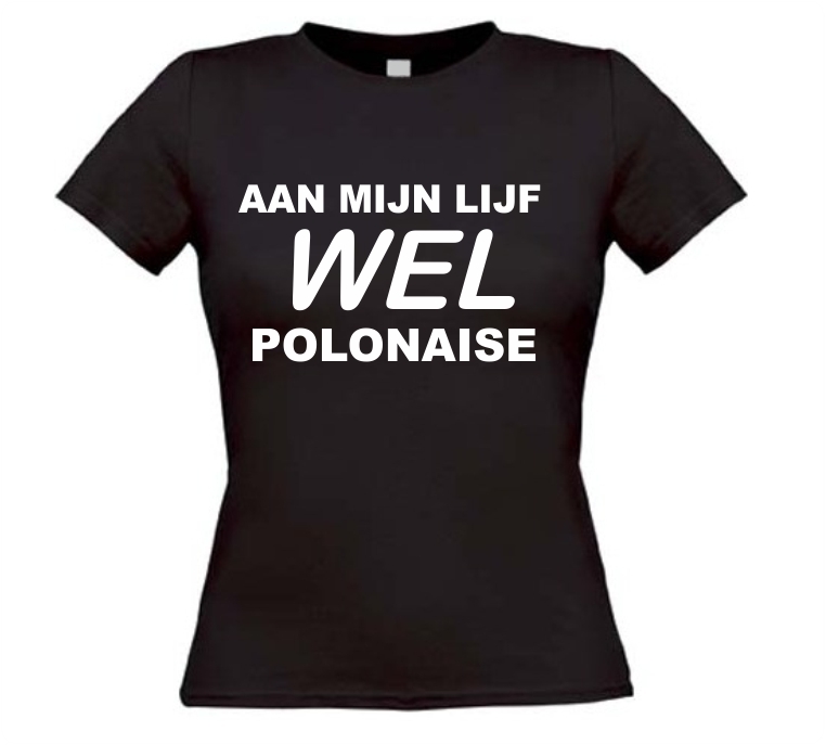 aan mijn lijf wel polonaise carnaval t-shirt