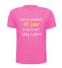 foto 11 Ben ik eindelijk 30 krijg ik zo lullig t-shirt
