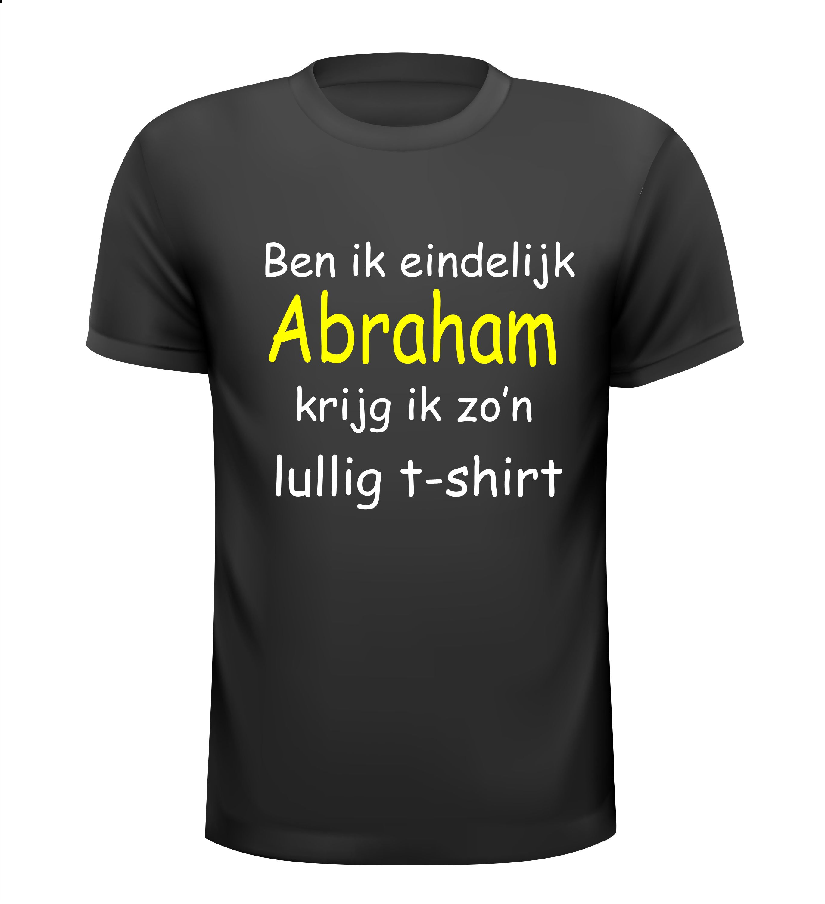 Ben ik eindelijk abraham krijg ik zo lullig t-shirt 