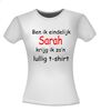 foto 7 Ben ik eindelijk Sarah krijg ik zo lullig t-shirt korte mouw