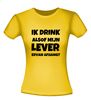 foto 16 Shirtje ik drink alsof mijn lever ervan afhangt!