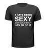 foto 1 i hate being sexy but somebody has to do it t-shirt korte mouw