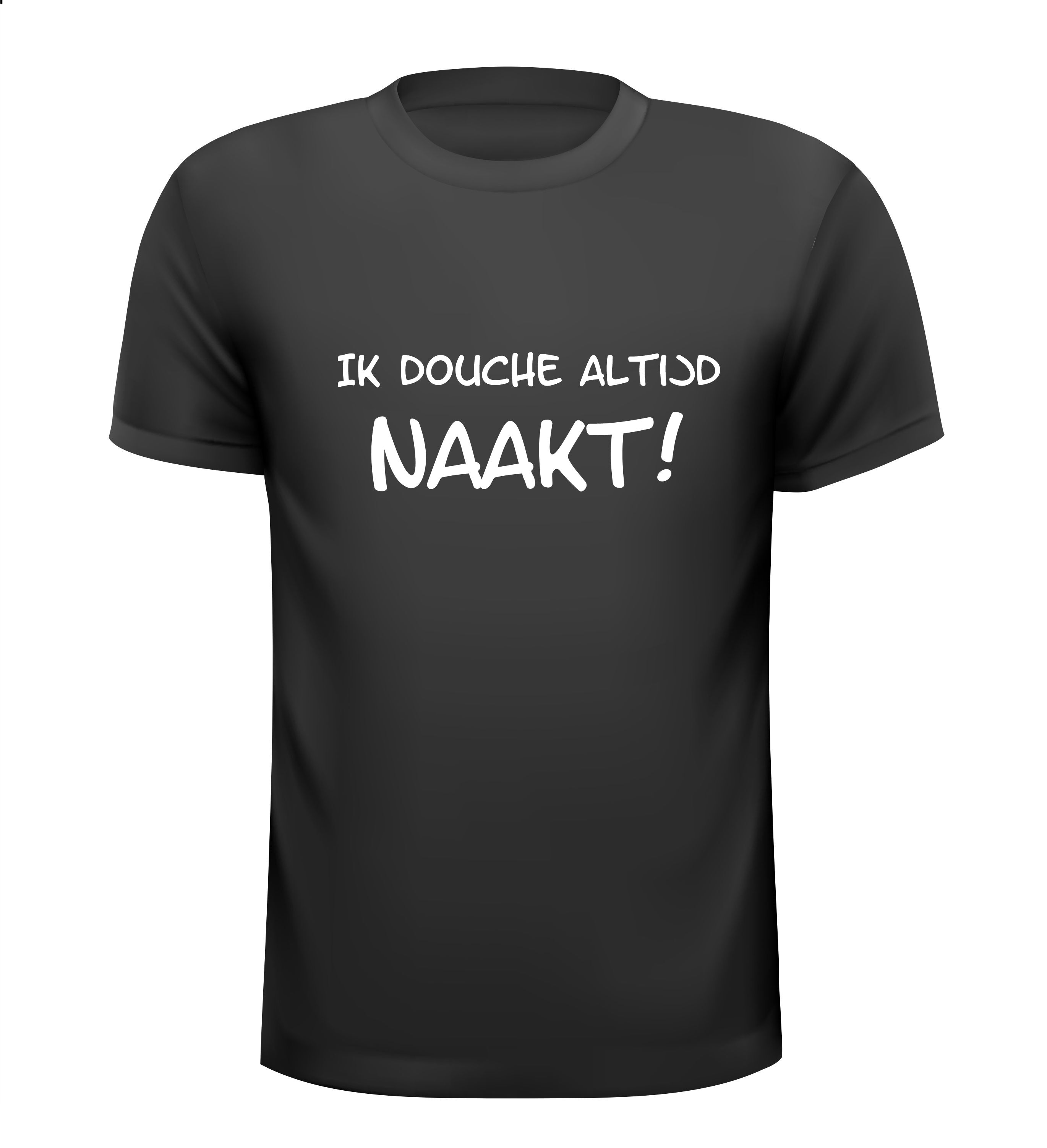 ik douche altijd naakt t-shirt korte mouw