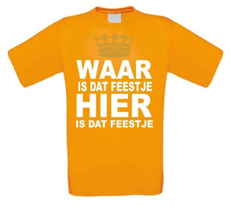 koningsdag t-shirt oranje waar is dat feestje korte mouw