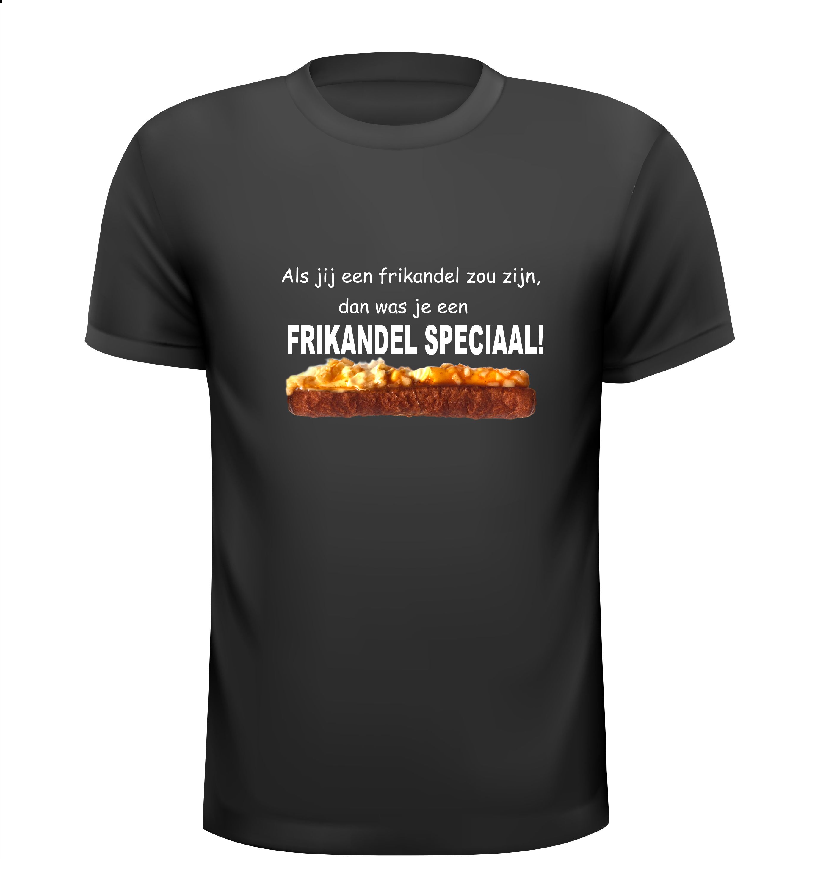 als jij een frikandel zou zijn dan was je een frikandel speciaal t-shirt korte mouw