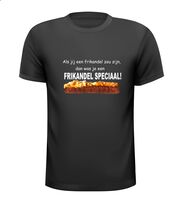 Als jij een frikandel zou zijn dan was je een frikandel speciaal t-shirt korte mouw Als jij een frikandel zou zijn dan was je een frikandel speciaal t-shirt korte mouw
