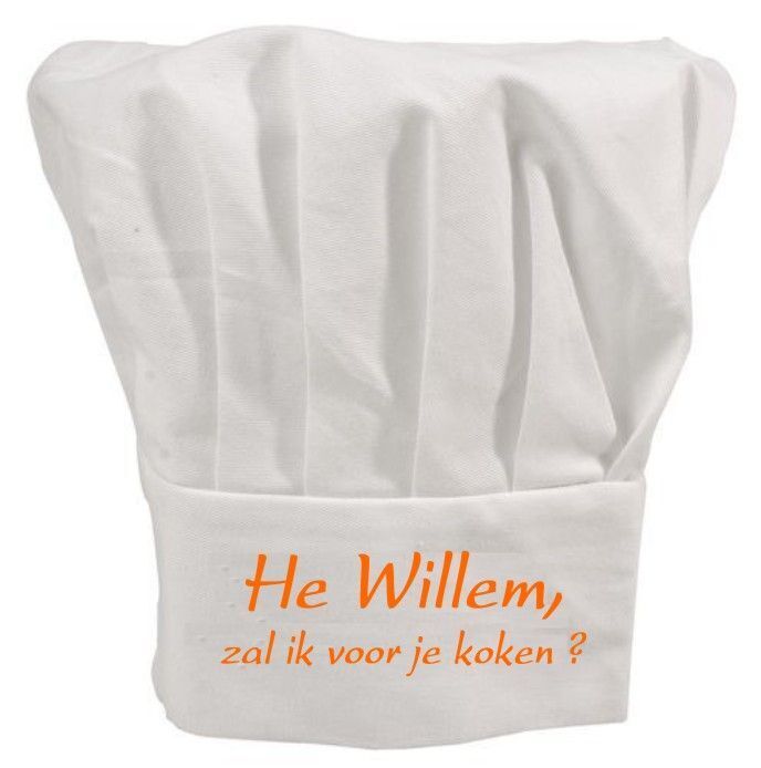 He Willem zal ik voor je koken koksmuts