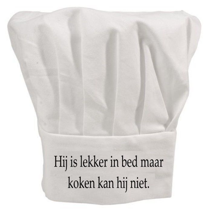 Hij is lekker in bed maar koken kan hij niet koksmuts