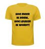 foto 15 hoe meer ik drink hoe leuker ik wordt t-shirt korte mouw