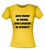 foto 16 hoe meer ik drink hoe leuker ik wordt t-shirt korte mouw