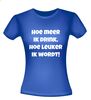 foto 6 hoe meer ik drink hoe leuker ik wordt t-shirt korte mouw