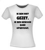 foto 14 ik ben niet gezet ik ben gewoon goed gevuld t-shirt korte mouw