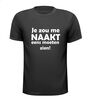 foto 1 Je zou me naakt eens moeten zien t-shirt korte mouw