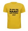 foto 15 Je zou me naakt eens moeten zien t-shirt korte mouw