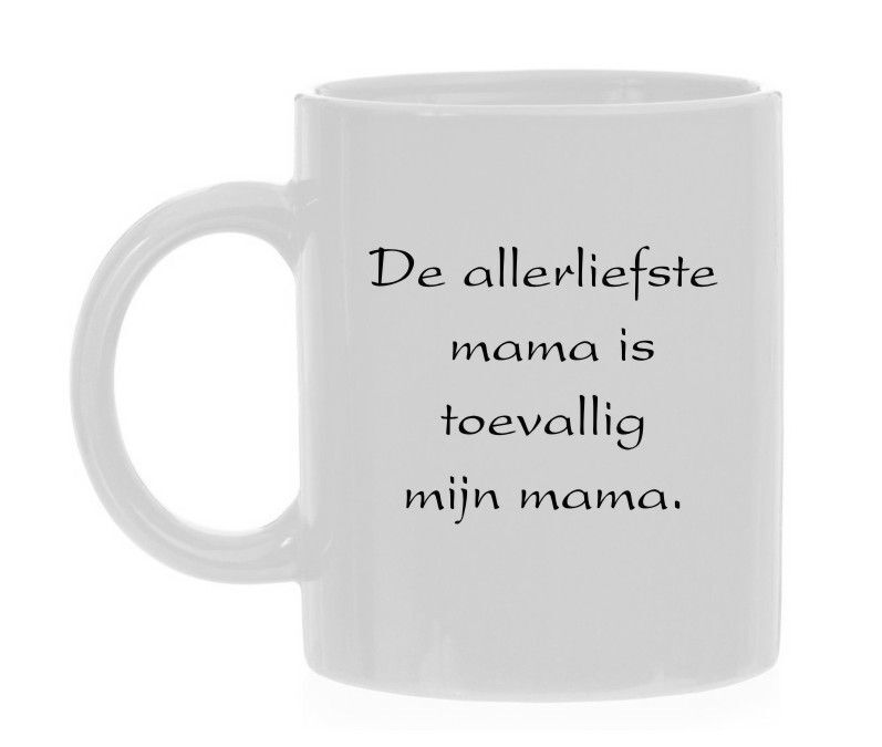 De allerliefste mama is toevallig mijn mama mok