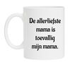 De allerliefste mama is toevallig mijn mama mok