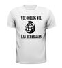 foto 13 wie oorlog wil kan het krijgen t-shirt korte mouw