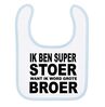 ik ben super stoer want ik word grote broer slab
