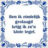 spreukentegel ben ik eindelijk geslaagd  krijg ik zo klote tegel