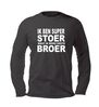 ik ben super stoer want ik word grote broer t-shirt lange mouw