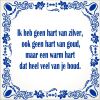 spreukentegel Ik heb geen hart van zilver ook geen hart van goud maar een warm hart dat heel veel van je houd