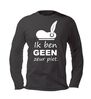 Ik ben geen zeur piet t-shirt lange mouw