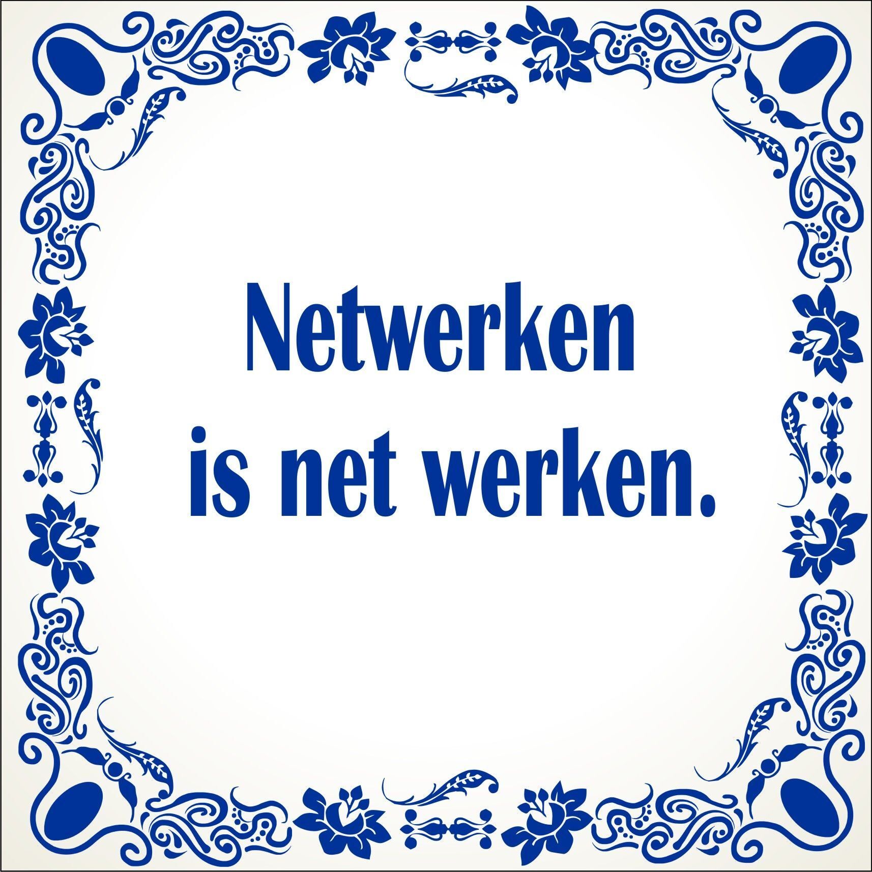 spreukentegel Netwerken is net werken