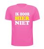 foto 11 t-shirt korte mouw ik hoor hier niet